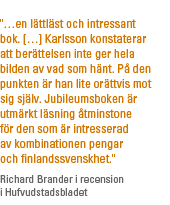 Citat ur recension i Hufvudstadsbladet