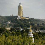 Maailman korkein Buddha, täällä sanottiin, Monywan lähistöllä Burmassa. Sittemmin olen kuullut, että Kiina pitää nykyään hallussa korkeiden buddhien ennätystä.